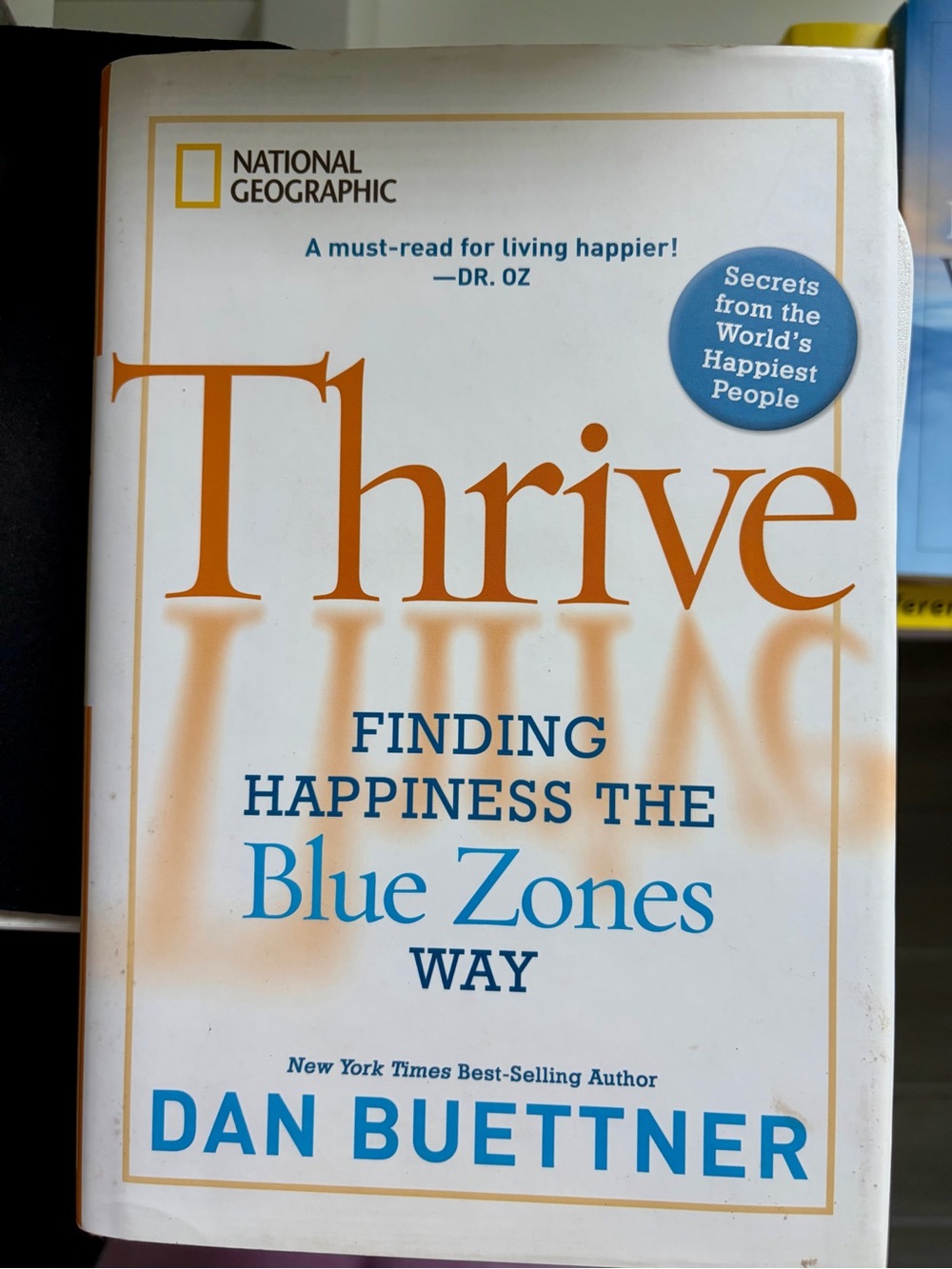 Book: Thrive - Finding Happiness The Blue Zones Way